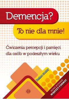 Demencja? To nie dla mnie! Ćwiczenia percepcji i pamięci dla osób w podeszłym wieku. Poziom trudny