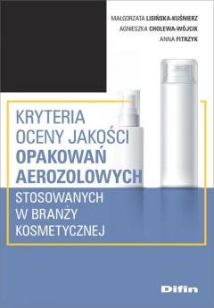 Kryteria oceny jakości opakowań aerozolowych stosowanych w branży kosmetycznej