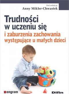 Trudności w uczeniu się i zaburzenia zachowania występujące u małych dzieci