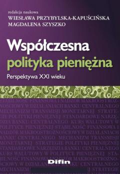 Współczesna polityka pieniężna. Perspektywa XXI wieku