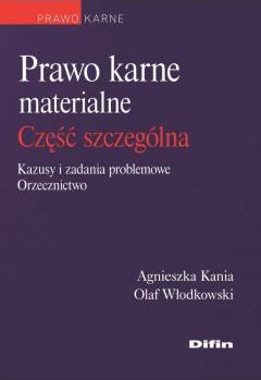 Prawo karne materialne. Część ogólna. Kazusy i zadania problemowe. Orzecznictwo