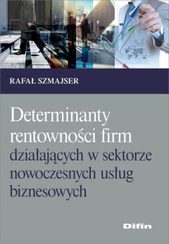 Determinanty rentowności firm działających w sektorze nowoczesnych usług biznesowych