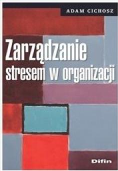 Zarządzanie stresem w organizacji