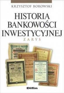 Historia bankowości inwestycyjnej. Zarys