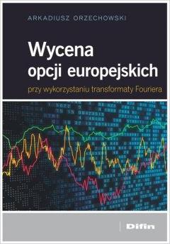 Difin Wycena opcji europejskich przy wykorzystaniu transformaty Fouriera