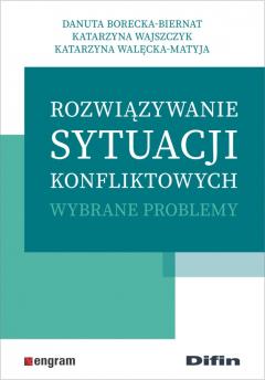 Rozwiązywanie sytuacji konfliktowych. Wybrane problemy