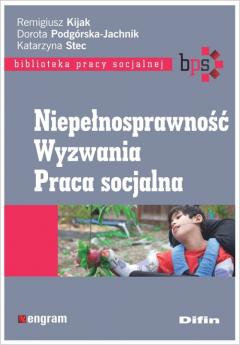 Niepełnosprawność. Wyzwania. Praca socjalna