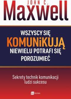 Wszyscy się komunikują niewielu potrafi się porozumieć