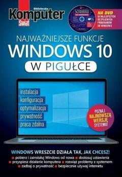 Komputer Świat Najważniejsze funkcje Windows 10