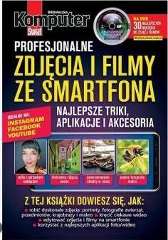 Komputer Świat. Profesjonalne zdjęcia i filmy ze smartfona