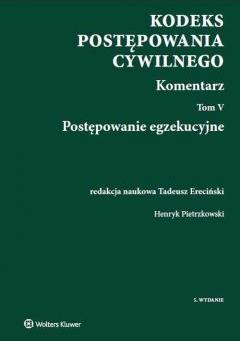 Kodeks postępowania cywilnego Komentarz Tom 5