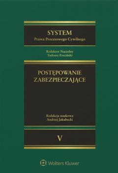 System prawa procesowego cywilnego. Tom 5. Postępowanie zabezpieczające