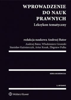 Wprowadzenie do nauk prawnych. Leksykon tematyczny