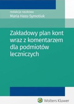 Zakładowy plan kont wraz z komentarzem dla podmiotów leczniczych