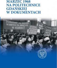 Marzec 1968 na Politechnice Gdańskiej..