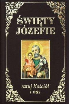 Święty Józefie ratuj Kościół i nas