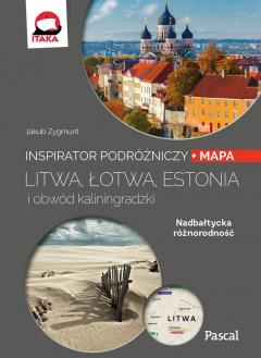 Litwa, Łotwa, Estonia i obwód kaliningradzki. Inspirator podróżniczy