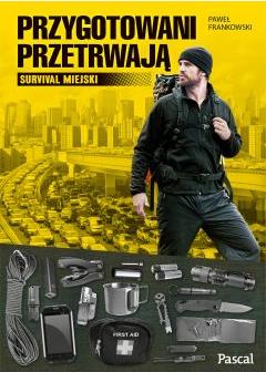 Przygotowani przetrwają. Survival miejski