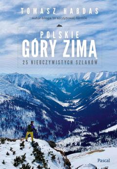 Polskie góry zimą. 25 nieoczywistych szlaków