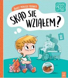 Świat małego Franka. Skąd się wziałem?