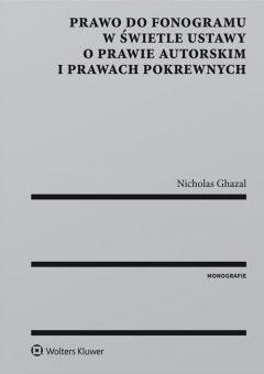 Prawo do fonogramu w świetle ustawy o prawie autorskim i prawach pokrewnych