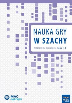 Nauka gry w szachy. Poradnik dla nauczyciela