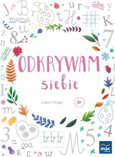 Odkrywam siebie. Litery i liczby. Poziom B+