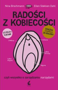 Radości z kobiecości, czyli wszystko o zarządzaniu narządami