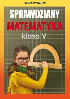 Sprawdziany. Matematyka. Klasa V