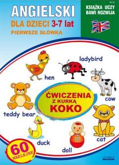 Ksiązka uczy, bawi, rozwija nr 23. Angielski dla dzieci. 3-7 lat. Pierwsze słówka. Ćwiczenia z kurką