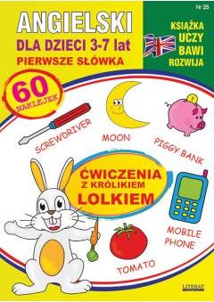 Ksiązka uczy, bawi, rozwija nr 25 Angielski dla dzieci 3-7 lat Pierwsze słówka Ćwiczenia z królikiem