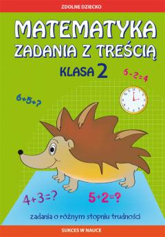 Matematyka. Zadania z treścią. Klasa 2