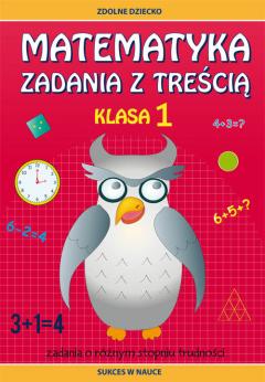 Matematyka Zadania z treścią. Klasa 1