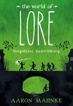 Lore. Niegodziwi śmiertelnicy