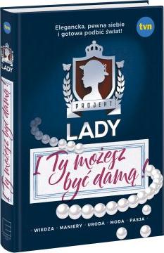 Projekt LADY. I ty możesz być damą!