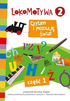 Lokomotywa 2. Czytam i poznaję świat. Podręcznik. Część 1. Szkoła podstawowa