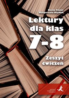 Lektury dla klas 7–8. Zeszyt ćwiczeń