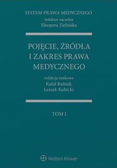 Pojęcie, źródła i zakres prawa medycznego. System prawa medycznego. Tom 1