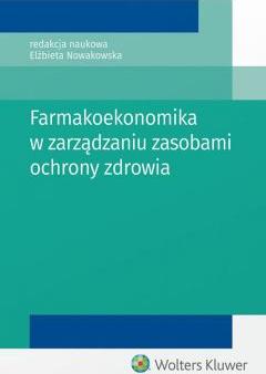 Farmakoekonomika w zarządzaniu zasobami ochrony...