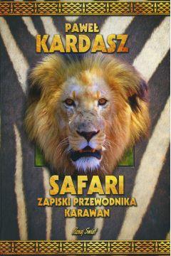 Safari. Zapiski przewodnika karawan