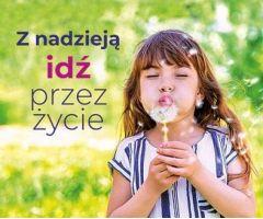 Z nadzieją idź przez życie. Perełka 313