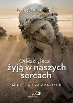 Odeszli, lecz żyją w naszych sercach