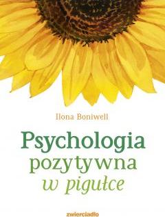 Psychologia pozytywna w pigułce