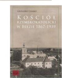 Kościół rzymskokatolicki w Bełzie 1867-1939