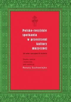 Polsko-rosyjskie spotkania w przestrzeni kultury..