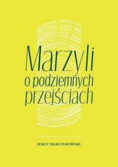 Marzyli o podziemnych przejściach