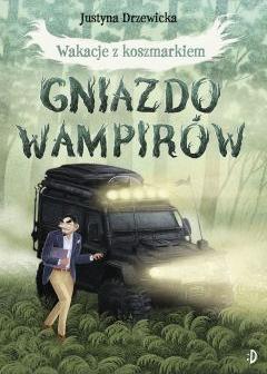 Gniazdo wampirów. Wakacje z koszmarkiem