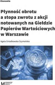 Płynność obrotu a stopa zwrotu z akcji notowanych na Giełdzie Papierów Wartościowych w Warszawie