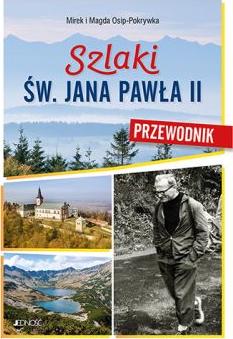 Szlaki św. Jana Pawła II. Przewodnik