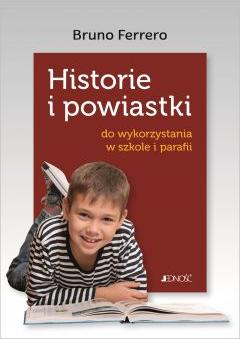 Historie i powiastki do wykorzystania w szkole i parafii